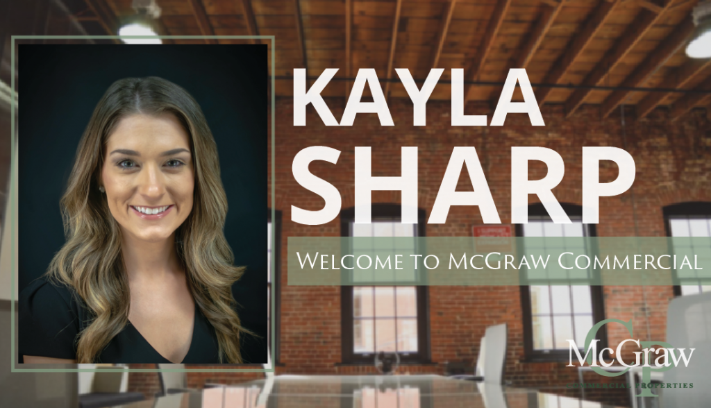 Kayla Sharp Welcome to McGraw Commercial Properties.